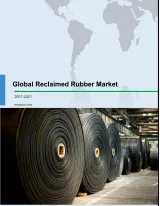 Global Reclaimed Rubber Market 2017-2021